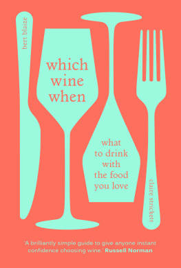 Albert Blaize Which Wine When: A plain English guide to the perfect wine for your favourite food