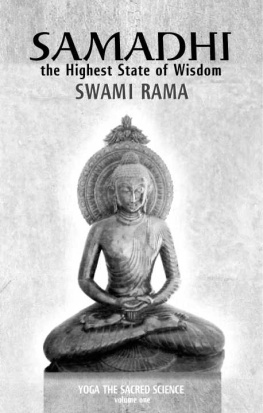 Swami Rama - Samadhi the Highest State of Wisdom: Yoga the Sacred Science Volume One: 1