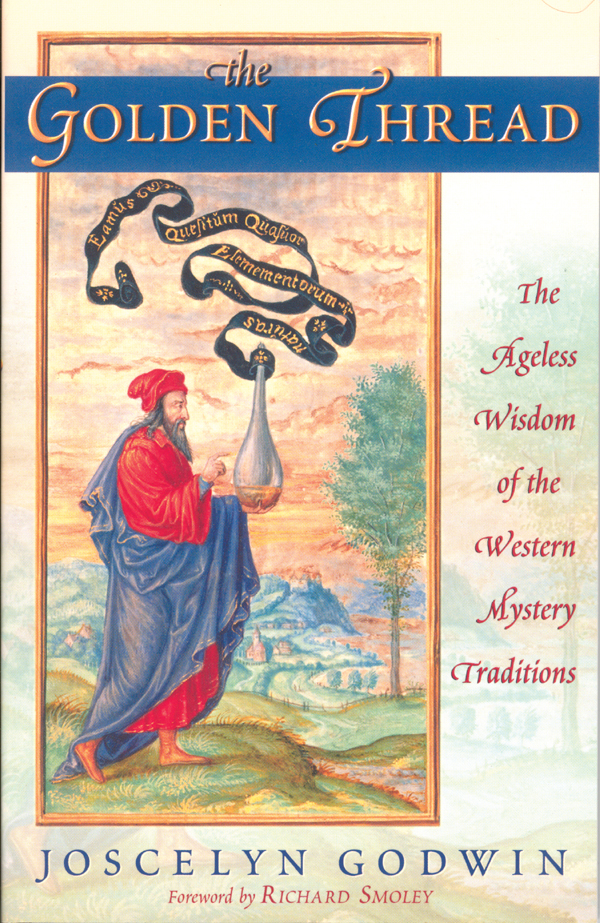 The Golden Thread The Ageless Wisdom of the Western Mystery Traditions - image 1