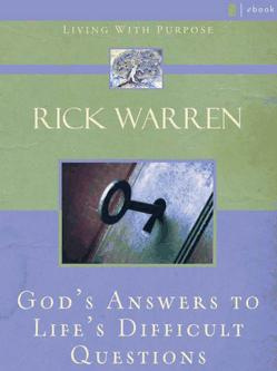 WARREN RICK ANSWERS TO LIFES TOUGHEST QUESTIONS: No. 1 (Living with Purpose)