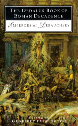 Geoffrey Farrington (editor) - The Dedalus Book of Roman Decadence: Emperors of Debauchery (Decadence from Dedalus)