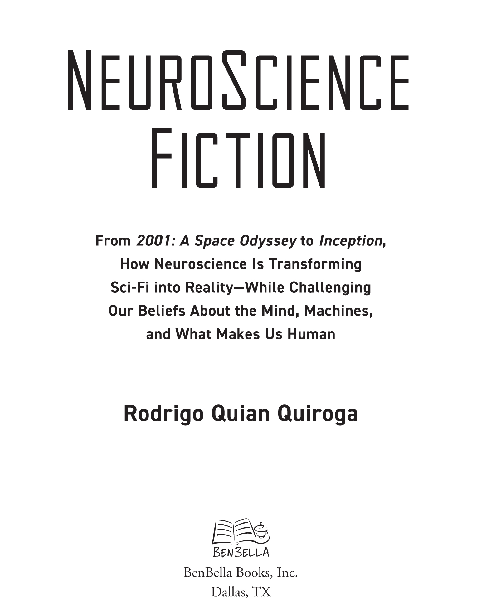 NeuroScience Fiction copyright 2020 by Rodrigo Quian Quiroga All rights - photo 3