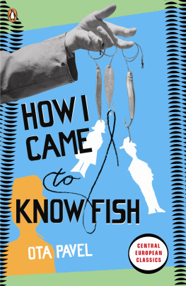 Ota Pavel - How I Came to Know Fish