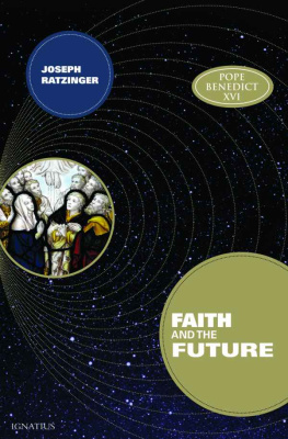 Benedict XVI - Faith and the Future