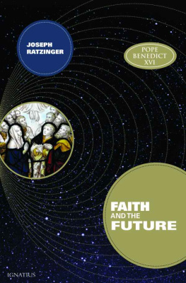 Benedict XVI Faith and the Future