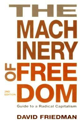 David Friedman - The Machinery of Freedom: Guide to a Radical Capitalism (2nd edition)