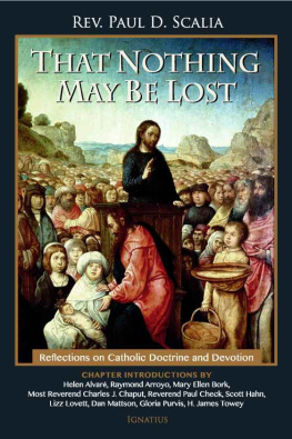 Fr. Paul Scalia - That Nothing May Be Lost: Reflections on Catholic Doctrine and Devotion