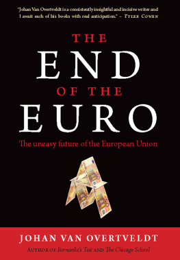 Johan Van Overtveldt - The End of the Euro: The Uneasy Future of the European Union