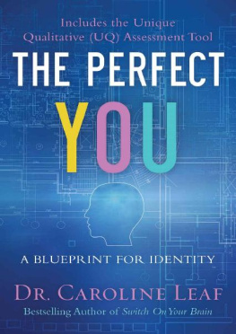 Caroline Leaf The Perfect You: A Blueprint for Identity