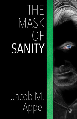 Jacob M. Appel - The mask of sanity