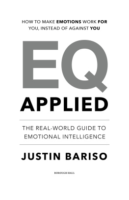 Justin Bariso - EQ Applied: The Real-World Guide to Emotional Intelligence