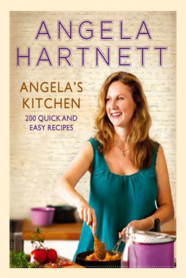 Angela Hartnett A Taste of Home: 200 Quick and Easy Recipes