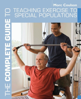 Morc Coulson - The Complete Guide to Teaching Exercise to Special Populations