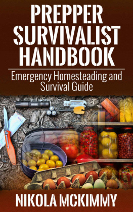 Nikola Mckimmy - Prepper Survivalist Handbook: Emergency Homesteading and Survival Guide