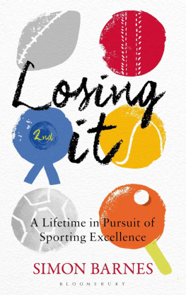 Simon Barnes - Losing It: A Lifetime in Pursuit of Sporting Excellence