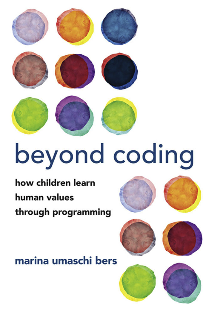 Beyond Coding Beyond Coding How Children Learn Human Values through Programming - photo 1