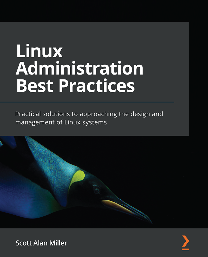 Linux Administration Best Practices Practical solutions to approaching the - photo 1