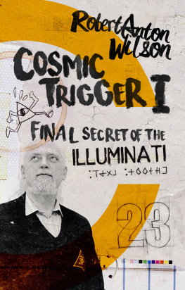 Wilson - Cosmic Trigger I: Final Secrets of the Illuminati