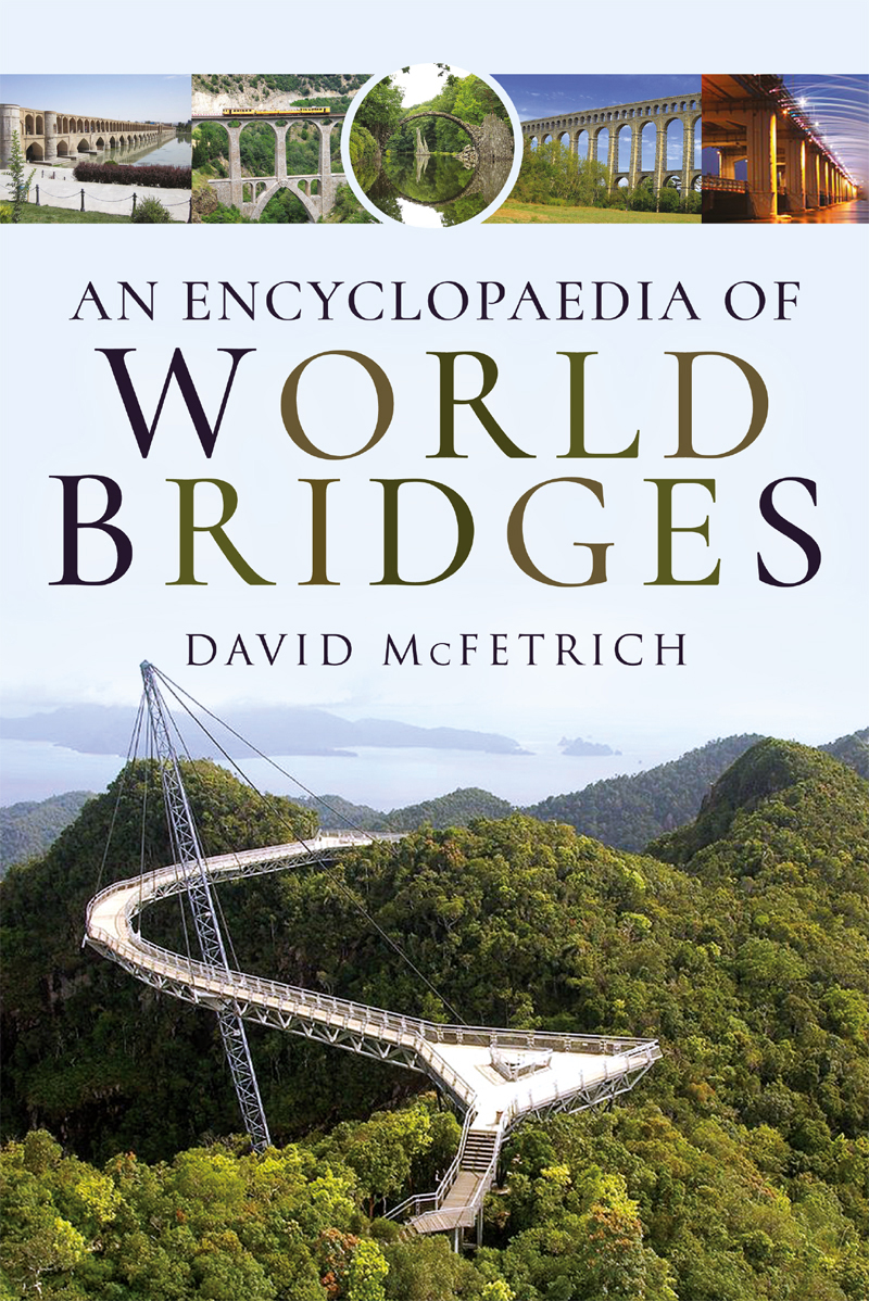 An Encyclopaedia of World Bridges - image 1