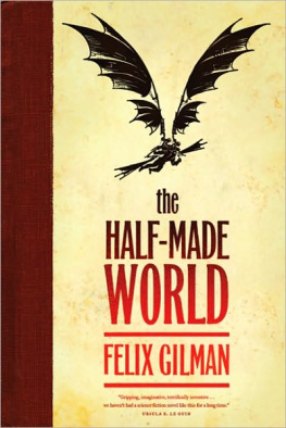 Felix Gilman The Half-Made World