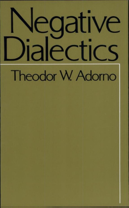 Theodor W. Adorno Negative Dialectics (with complete table of contents)
