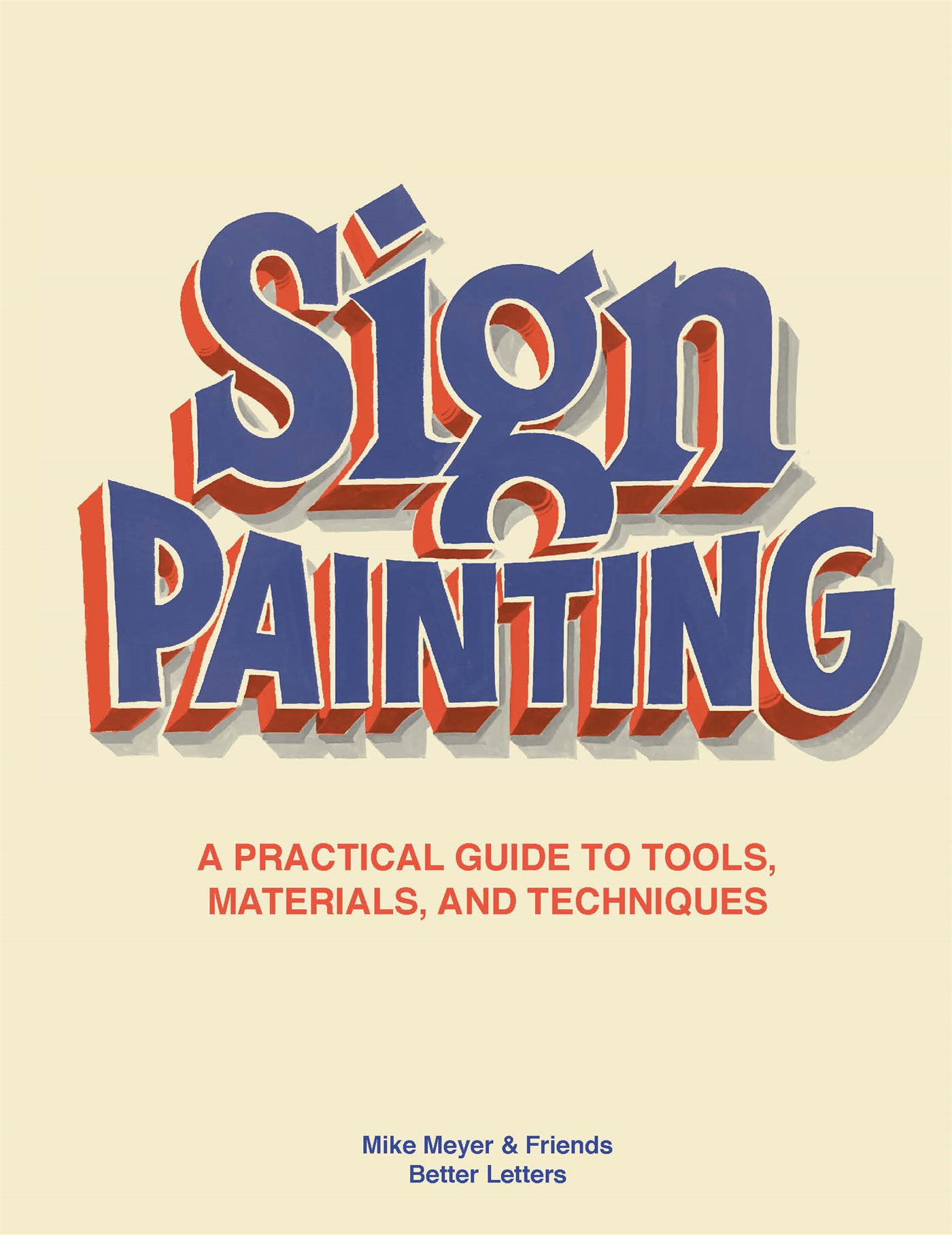 The Sign Painting A Practical Guide to Tools Materials and Techniques - photo 1