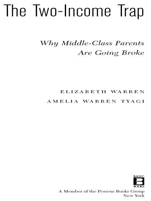 Table of Contents PRAISE FOR THE TWO-INCOME TRAP Why are so many millions - photo 1