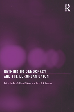 Erik Oddvar Eriksen Rethinking Democracy and the European Union