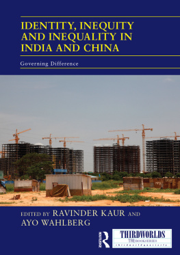 Ravinder Kaur - Identity, Inequity and Inequality in India and China: Governing Difference