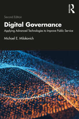Michael E Milakovich Digital Governance: Applying Advanced Technologies to Improve Public Service