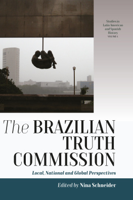 Nina Schneider - The Brazilian Truth Commission: Local, National and Global Perspectives