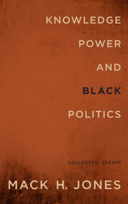 Mack H. Jones Knowledge, Power, and Black Politics: Collected Essays