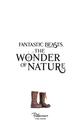 Natural History Museum - Fantastic Beasts: The Wonder of Nature: Amazing Animals and the Magical Creatures of Harry Potter and Fantastic Beasts