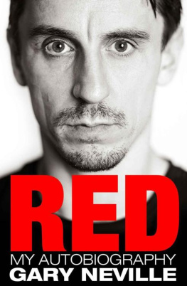 Gary Neville Red: My Autobiography