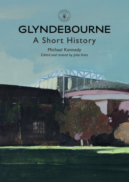 Michael Kennedy - Glyndebourne: A Short History