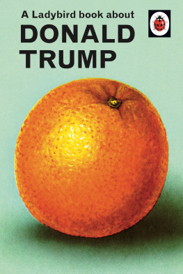 Jason Hazeley - A Ladybird Book About Donald Trump