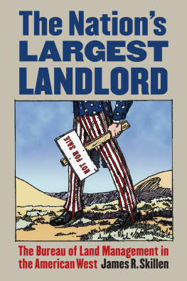 James R. Skillen - The Nations Largest Landlord: The Bureau of Land Management in the American West