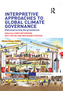 Chris Methmann Interpretive Approaches to Global Climate Governance: Deconstructing the Greenhouse