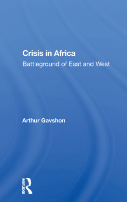 Arthur Gavshon Crisis in Africa: Battleground of East and West