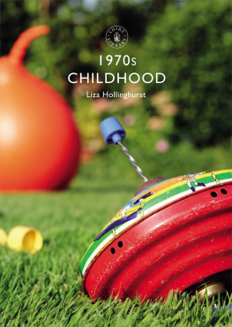 Liza Hollinghurst - 1970s Childhood
