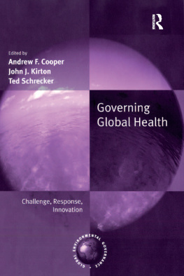 Andrew F Cooper Governing Global Health: Challenge, Response, Innovation