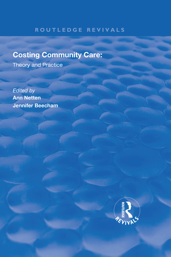 COSTING COMMUNITY CARE THEORY AND PRACTICE First published 1993 by Ashgate - photo 1