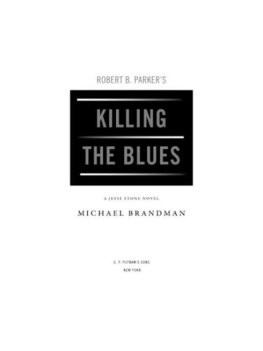 Michael Brandman - Robert B. Parkers Killing the Blues