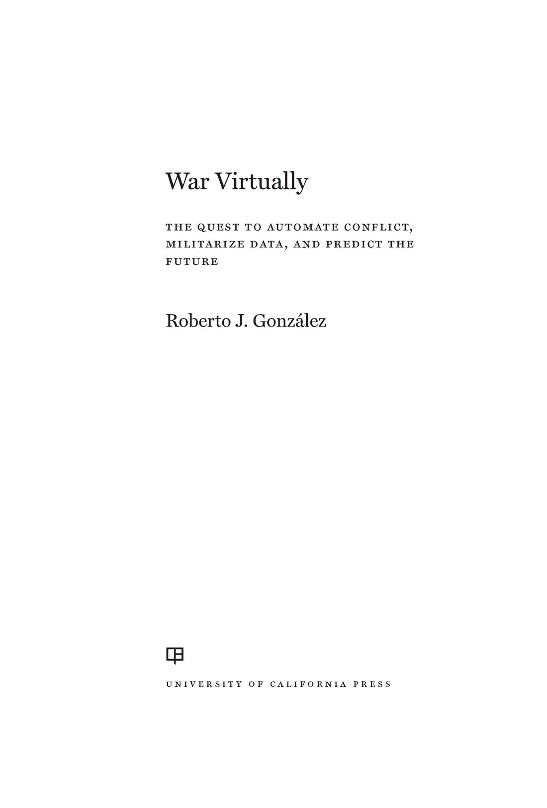 War Virtually War Virtually THE QUEST TO AUTOMATE CONFLICT MILITARIZE DATA - photo 1