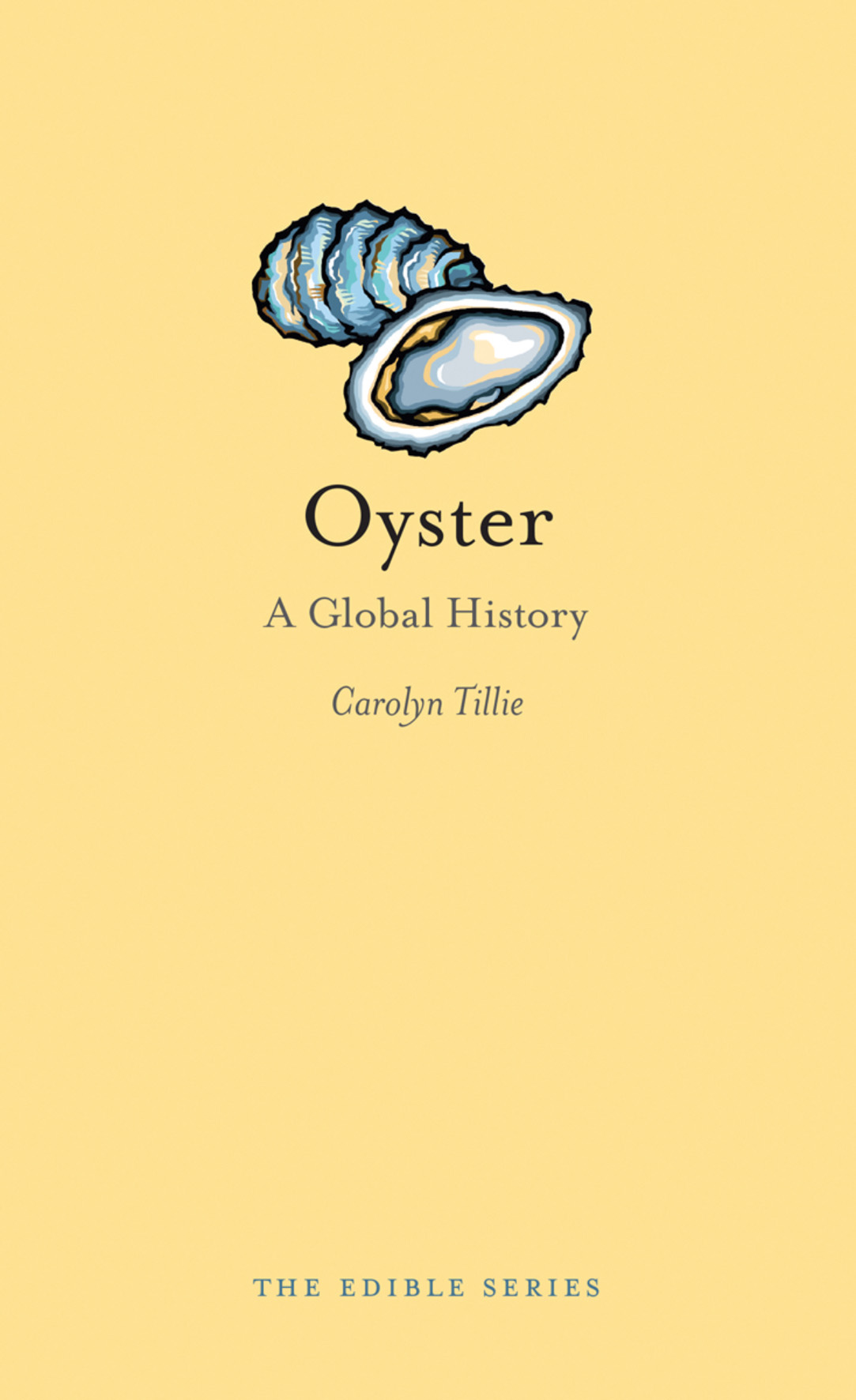 OYSTER Edible Series Editor Andrew F Smith EDIBLE is a revolutionary - photo 1