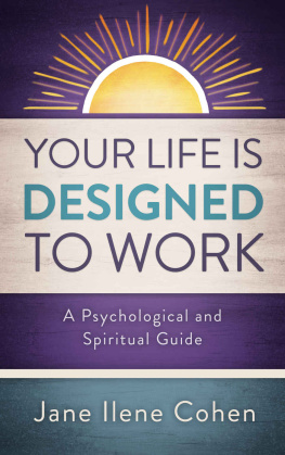 Cohen - Your Life Is Designed to Work: A Psychological and Spiritual Guide