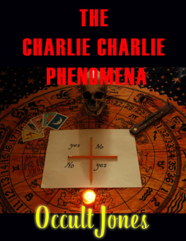 Occult Jones The Charlie Charlie Phenomena