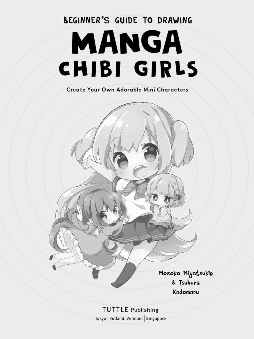 Beginners Guide to Drawing Manga Chibi Girls Create Your Own Adorable Mini Characters - photo 3