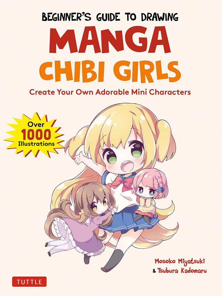 Beginners Guide to Drawing Manga Chibi Girls Create Your Own Adorable Mini Characters - photo 1