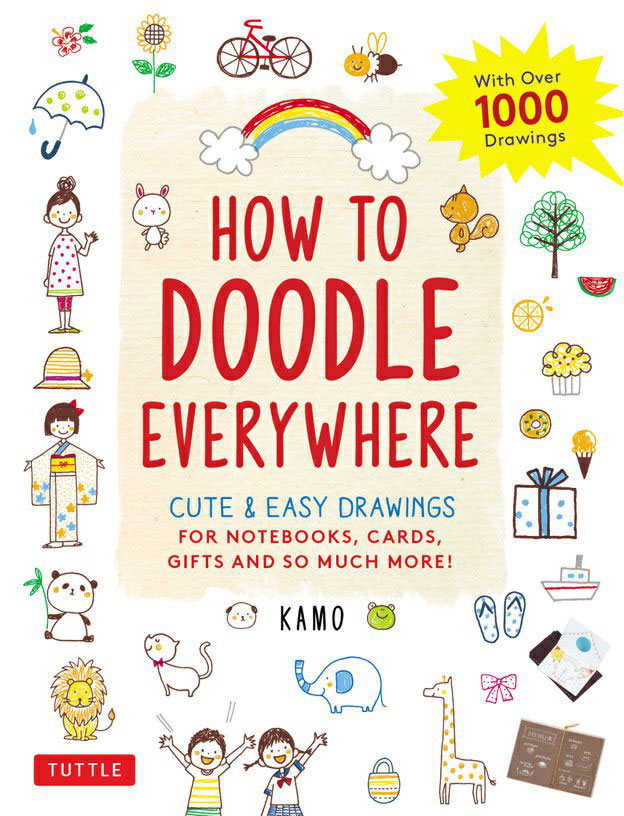 How to Doodle Everywhere Cute Easy Drawings for Notebooks Cards Gifts and So Much More - photo 1